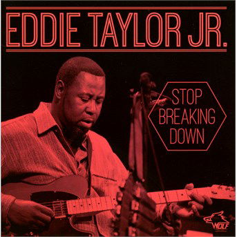 Cover for Eddie Jr. Taylor · Stop Breaking Down (CD) (2015)