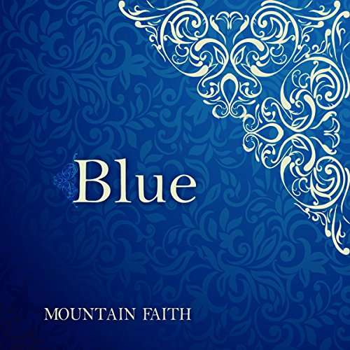 Cover for Mountain Faith · Blue (CD) (2014)