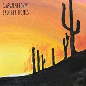 Cover for Glass Apple Bonzai · Brother Bones (CD) (2024)