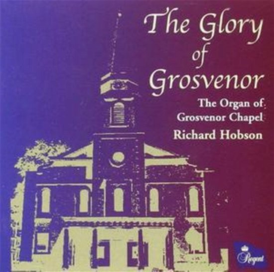 Cover for Richard Hobson · The Glory Of Grosvenor (CD) (2006)
