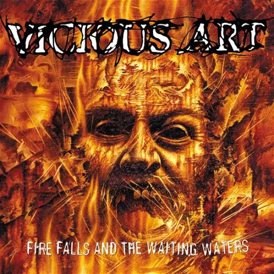 Cover for Vicious Art · Fire Falls and the Waiting Waters (CD) (2019)