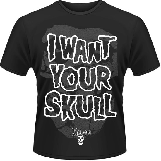 I Want Your Skull Black - Misfits - Merchandise - PHDM - 0803341383425 - 11. Februar 2013