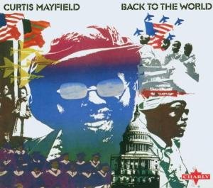 Cover for Curtis Mayfield · Back to the World (CD) [Remastered edition] (2005)