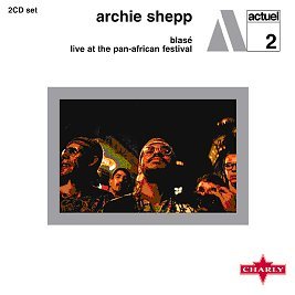 Cover for Archie Shepp · Blase / Live At The Pan / Afr (CD) [Remastered edition] (2004)