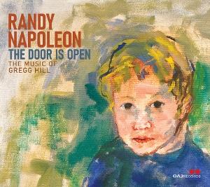 Cover for Randy Napoleon · The Door is Open: The Music of Gregg Hill (CD) (2025)