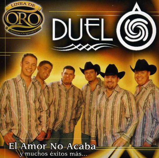 Duelo - Amor No Acaba Y Muchos Exitos Mas: Linea De Oro - Duelo - Music -  - 0808831102425 - 