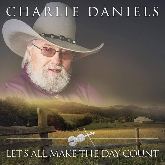 Cover for Charlie Daniels · Charlie Daniels-Let'S All Make The Day Count (CD) (1901)