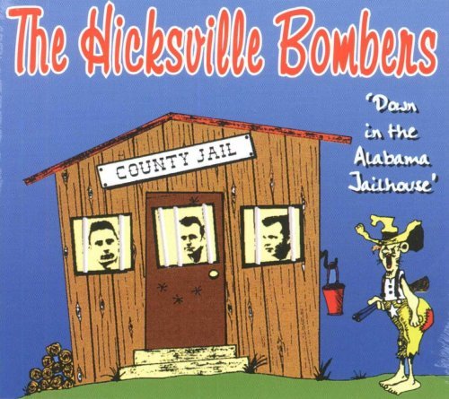 Cover for Hicksville Bombers · Down in the Alabama Jailhouse (CD) (2011)