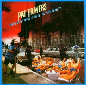 Cover for Pat Travers · Heat In The Street (CD) [Remastered edition] (2004)
