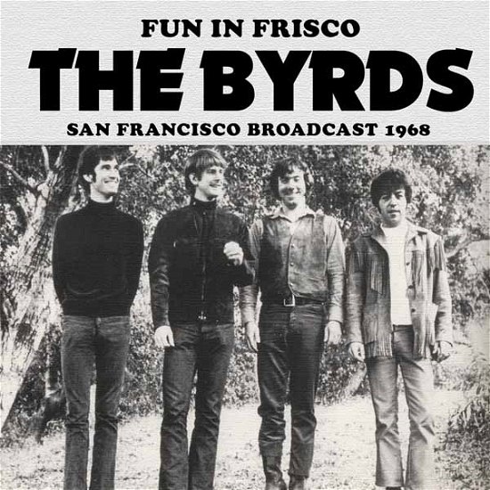 Cover for The Byrds · Fun in Frisco (CD) (2016)