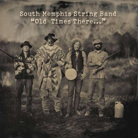 South Memphis String Band · Old Times There (CD) (2012)