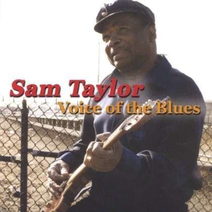Voice of the Blues - Sam Taylor - Music - Bluzman - 0825346254425 - September 14, 2004