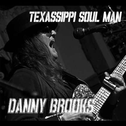 Texassippi Soul Man - Danny Brooks - Muzyka - CD Baby - 0825479914425 - 21 października 2012