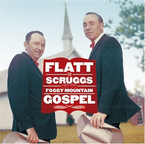 Cover for Flatt And Scruggs · Foggy Mountain Gospel by Flatt And Scruggs (CD) [Remastered edition] (2005)