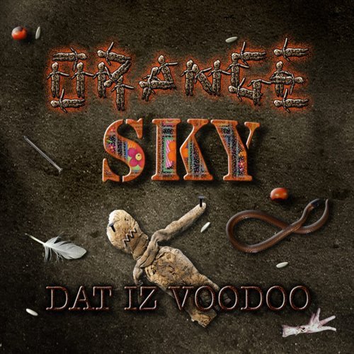 Dat Iz Voodoo - Orange Sky - Musik - SONY MUSIC ENTERTAINMENT - 0842614051425 - 17. Februar 2009