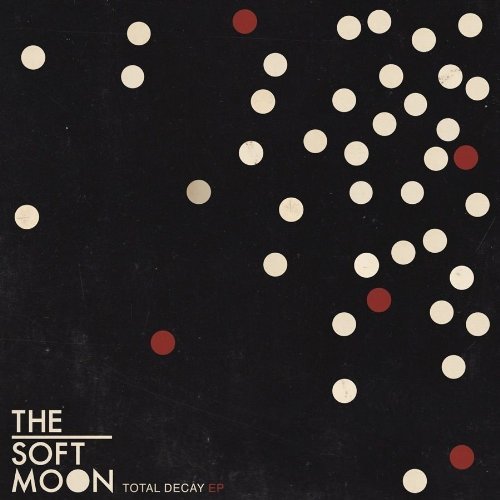 Cover for The Soft Moon · Total Decay EP (CD) [EP edition] (2011)