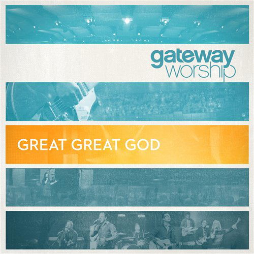 Cover for Gateway Worship · Great Great God (CD) (2011)