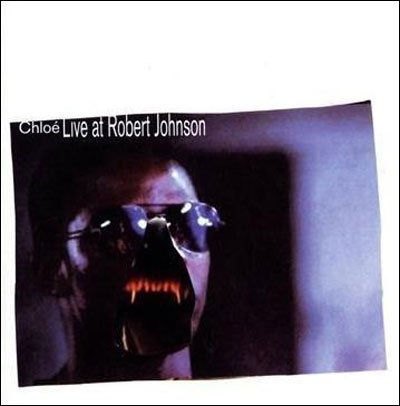 Cover for Chloe · Live at Robert Johnson (CD) [Special edition] (2009)