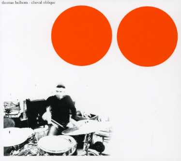 Cover for Thomas Belhom · Cheval Oblique (CD) (2008)