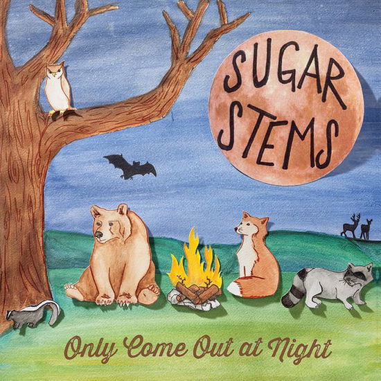 Only Come out at Night - Sugar Stems - Music - DIRTNAP - 0881970013425 - July 29, 2014