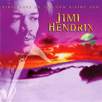 Cover for The Jimi Hendrix Experience · First Rays of the New Rising Sun (CD) (2017)