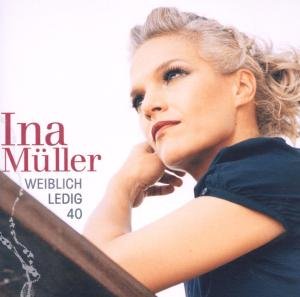 Ina Mueller · Weiblich Ledig 40 (CD) (2008)