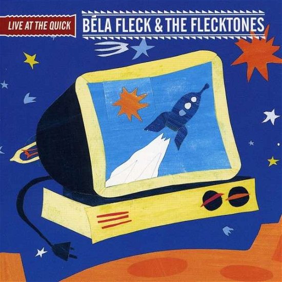 Cover for Bela Fleck &amp; the Flecktones · Live at the Quick (CD) (2017)