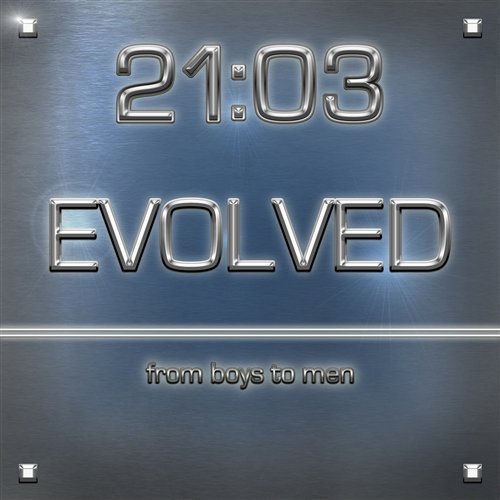 Cover for Evolved · 21:03 (CD) (2011)