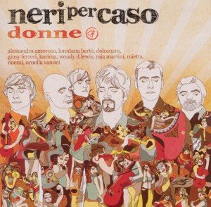 Donne - Neri Per Caso - Musik - Sony - 0886976412425 - 