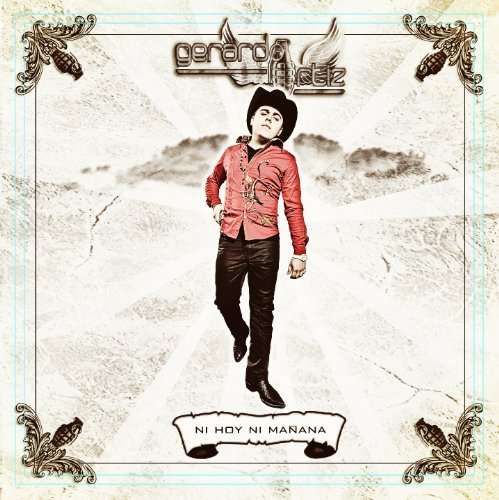 Cover for Gerardo Ortiz · Ni Hoy Ni Manana (CD)