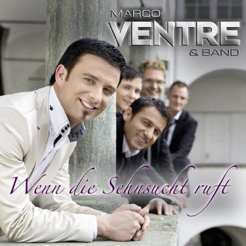 Cover for Ventre,marco &amp; Band · Wenn Die Sehnsucht Ruft (CD) (2011)