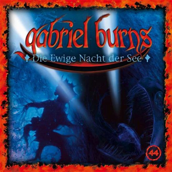 Cover for Gabriel Burns · 44/die Ewige Nacht Der See (CD) (2014)