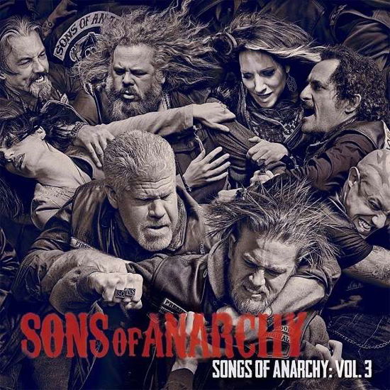 Vol 3 - Songs of Anarchy - Sons of Anarchy - Musiikki - SOUNDTRACK - 0888430143425 - tiistai 3. joulukuuta 2013