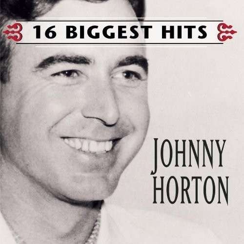 Cover for Johnny Horton · 16 Biggest Hits (CD) (1990)