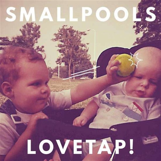 Lovetap! - Smallpools - Musik - POP - 0888430987425 - 23. marts 2015