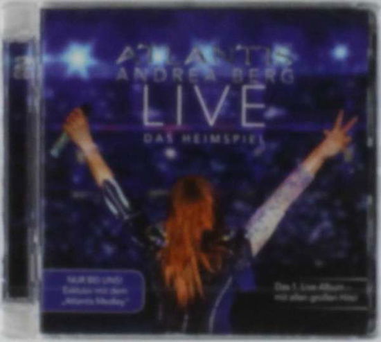 Atlantis-live Das Heimspiel (G - Andrea Berg - Musique - IMT - 0888750294425 - 15 février 2017