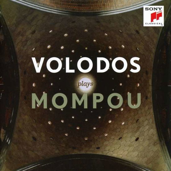 Volodos Plays Mompou - Arcadi Volodos - Musiikki - SONY CLASSICAL - 0888837104425 - perjantai 27. huhtikuuta 2018