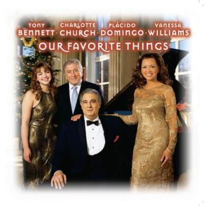 Cover for Bennett,tony / Church,charlotte / Domingo,placido · Our Favorite Things (CD) (2013)