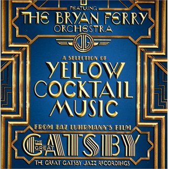 Great Gatsby - Bryan Orchestra Ferry - Musiikki - SONY CLASSICAL - 0888837711425 - tiistai 3. syyskuuta 2013