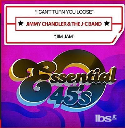 Cover for Chandler,Jimmy &amp; The J-C Band · Can'T Turn You Loose / Jim Jam (CD) (2015)