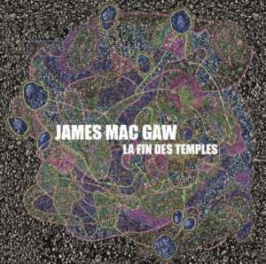 Cover for James Mac Gaw · La Fin Des Temples (CD) (2021)