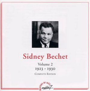 Volume 2 1923-1930 - Sidney Bechet - Musik - MEDIA 7 - 3356571001425 - 1. Oktober 1999
