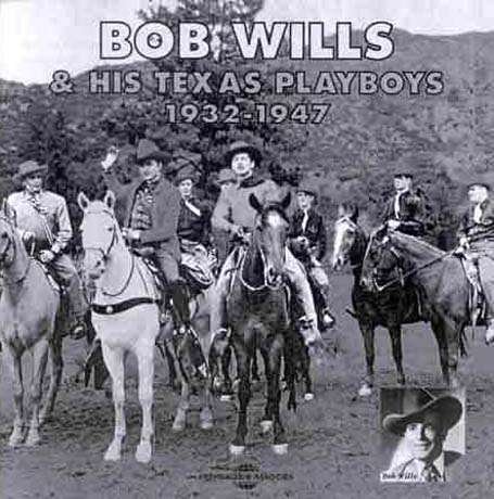 Cover for Wills, Bob &amp; His Texas Pl · 1932-1947 (CD) (2018)