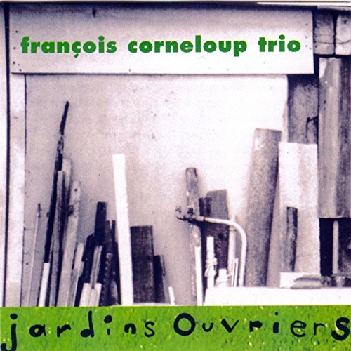 Cover for Francois -Trio- Corneloup · Jardins Ouvriers (CD) (2002)
