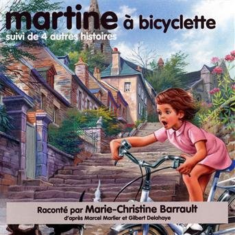 Cover for Marlier / Delahaye / Barrault,marie-christine · Martine a Bicyclette (CD) (2009)