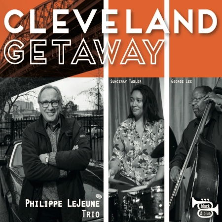 Cover for PHILIPPE Trio LEJEUNE · Cleveland Getaway (CD) (2019)