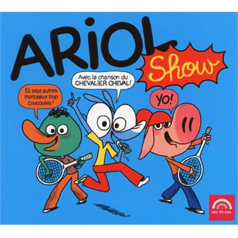 Ariol Show - Emmanuel Guibert - Music - Harmonia a - F Adf - Bayard Mu - 3560530856425 - January 31, 2024
