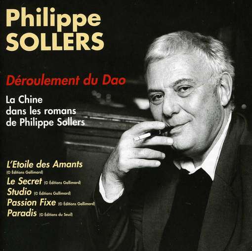 Cover for Sollers,philippe / Deroulement Du Dao · La Chine Dans Les Romans (CD) (2008)