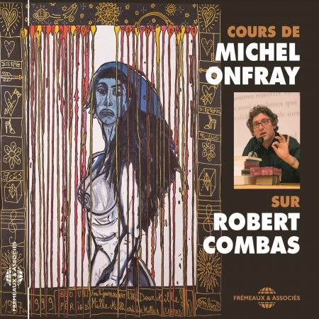 Cover for Michel Onfray · Cours Sur Robert Combas (CD) (2019)