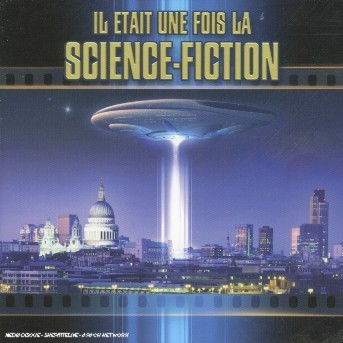 Il Etait Une Fois La Science-fictio - Various Artists - Musik - WAGRAM - 3596971032425 - 29. maj 2007